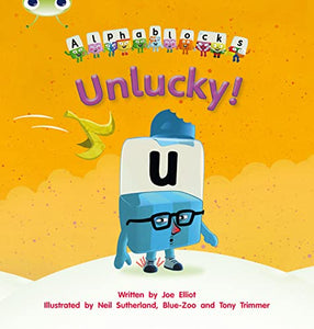 Bug Club Phonics - Phase 5 Unit 18: Alphablocks Unlucky 