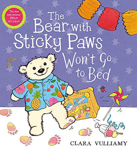 The Bear with Sticky Paws Won't Go to Bed 