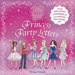 The Tiara Club: Princess Party Letters 