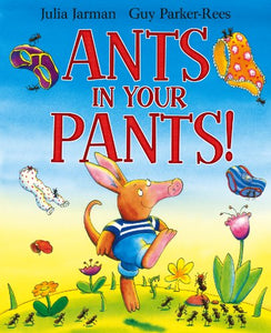 Ants in Your Pants! 