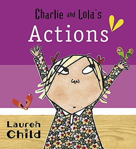 Charlie and Lola: Charlie and Lola's Actions 