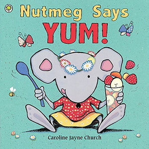 Nutmeg Says Yum! 