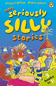 More Seriously Silly Stories! 