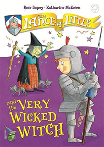 Sir Lance-a-Little and the Very Wicked Witch 