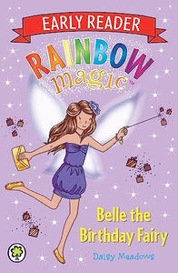 Rainbow Magic Early Reader: Belle the Birthday Fairy 