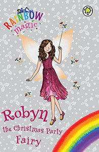 Rainbow Magic: Robyn the Christmas Party Fairy 