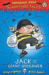 Seriously Silly: Scary Fairy Tales: Jack and the Giant Spiderweb 