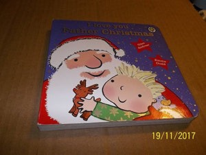 I Love You, Father Christmas Board Book 