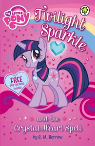 My Little Pony: Twilight Sparkle and the Crystal Heart Spell 