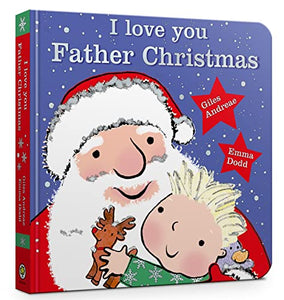 I Love You, Father Christmas Padded Board Book 