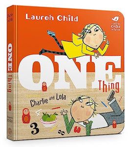 Charlie and Lola: One Thing Board Book 