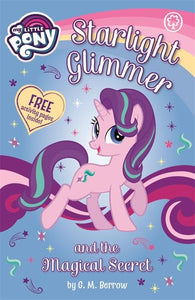 My Little Pony: Starlight Glimmer and the Magical Secret 