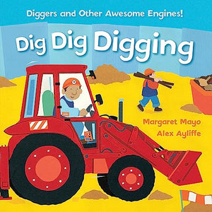 Awesome Engines: Dig Dig Digging Padded Board Book 