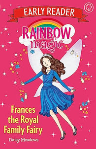 Rainbow Magic Early Reader: Frances the Royal Family Fairy 