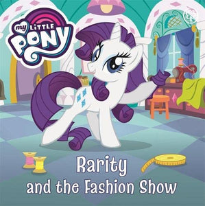 My Little Pony: Rarity and the Fashion Show 