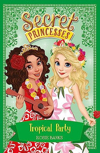 Secret Princesses: Tropical Party 