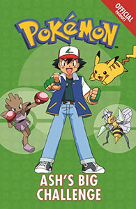 The Official Pokémon Fiction: Ash's Big Challenge 