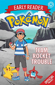 The Official Pokémon Early Reader: Team Rocket Trouble 