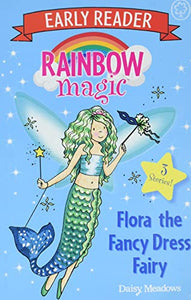 Rainbow Magic Early Reader: Flora the Fancy Dress Fairy 