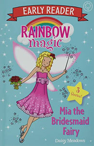 Rainbow Magic Early Reader: Mia the Bridesmaid Fairy 