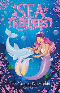 Sea Keepers: The Mermaid's Dolphin 