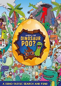 Where's the Dinosaur Poo? Search and Find 