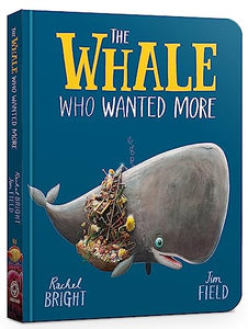 The Whale Who Wanted More Board Book 