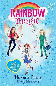 Rainbow Magic: The Carer Fairies 