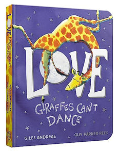 Love from Giraffes Can't Dance Board Book 