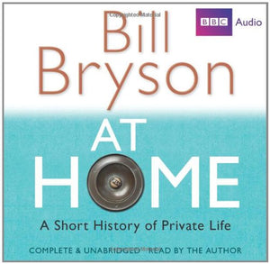 At Home: A Short History of Private Life 