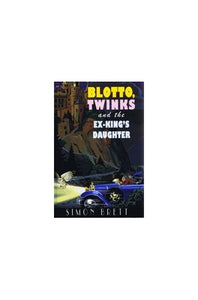 Blotto, Twinks and the Ex-King's Daughter (Large Print Edition) 