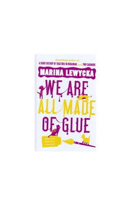 We are all made of Glue (Large Print Edition) 