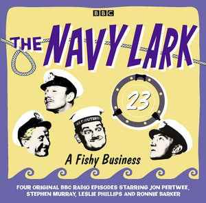 The Navy Lark Volume 23: A Fishy Business 