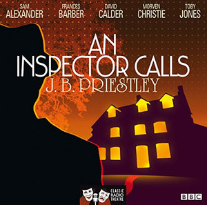 An Inspector Calls (Classic Radio Theatre) 