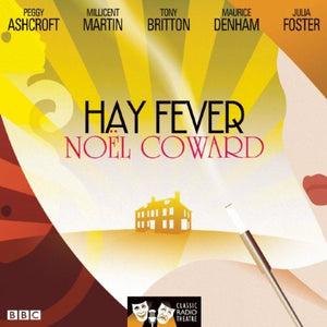 Hay Fever (Classic Radio Theatre) 