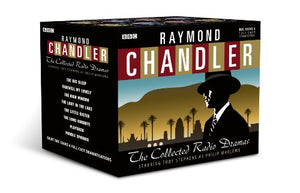 The Raymond Chandler: Collected Radio Dramas 