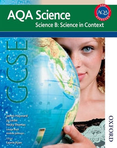 AQA Science GCSE Science B: Science in Context 