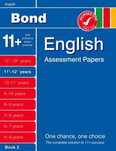 Bond English Assessment Papers 11+-12+ Years Book 2 