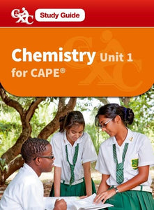 Chemistry CAPE Unit 1 A CXC Study Guide 