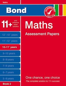 Bond Maths Assessment Papers 10-11+ Years Book 2 