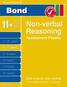 Bond Non-Verbal Reasoning Assessment Papers 10-11+ Years Book 1 