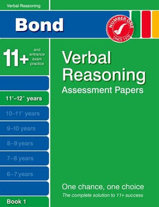 Bond Verbal Reasoning Assessment Papers 11+-12+ Years Book 1 