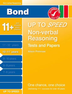 Bond Up to Speed Non-Verbal Reasoning Tests and Papers 10-11+ Years 