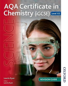 AQA Certificate in Chemistry (iGCSE) Level 1/2 Revision Guide 