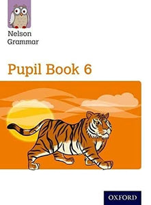 New Nelson Grammar Pupil Book 6 Year 6/P7 