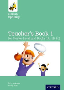 Nelson Spelling Teacher's Book (Reception-Year 2/P1-P3) 