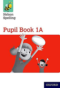 Nelson Spelling Pupil Book 1A Year 1/P2 (Red Level) 