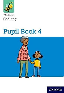 Nelson Spelling Pupil Book 4 Year 4/P5 