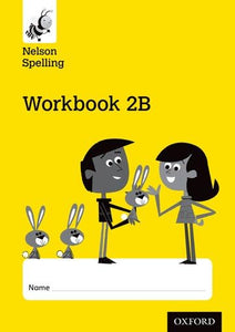 Nelson Spelling Workbook 2B Year 2/P3 (Yellow Level) x10 