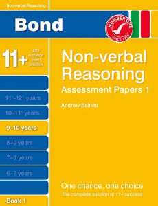 Bond Assessment Papers Non-Verbal Reasoning 9-10 Yrs Book 1 